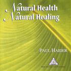 Paul Haider - Natural Health, Natural Healing