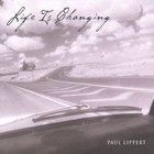 Paul Lippert - Life Is Changing