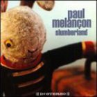 Paul Melancon - Slumberland