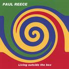 Paul Reece - Living Outside The Box