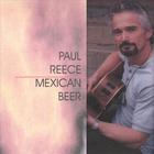 Paul Reece - Mexican Beer