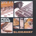 Paul Rose - Slideaway