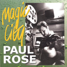 Paul Rose - Magic City