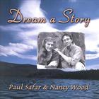 Paul Safar and Nancy Wood - Dream a Story