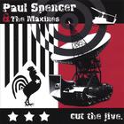 Paul Spencer & The Maxines - Cut The Jive