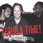 Paul Tillotson - Paul Tillotson The Love Trio Tequila Time