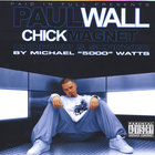 Paul Wall - Chick Magnet Chopped & Skrewed by Micheal Watts