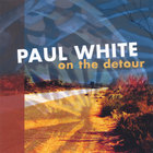 Paul White - On the Detour