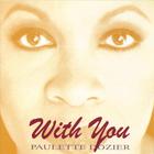 Paulette Dozier - With You