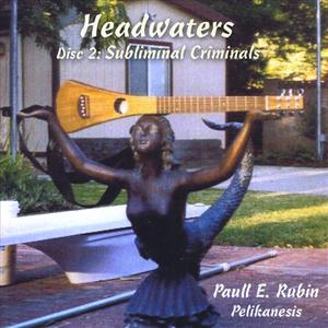 Headwaters (Colossal Fossils & Subliminal Criminals)