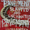 Pavement - Slanted & Enchanted