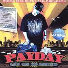 PayDay - Git On Yo Grind mixed by DJ Drop