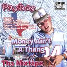 Money Ain't A Thang Tha Mixtape