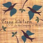Peggy Watson - In the  Company of Birds
