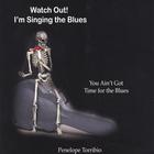 Penelope Torribio - Watch Out! I'm Singing the Blues