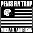 PENIS FLY TRAP - Michael American