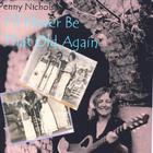 Penny Nichols - I'll Never Be That Old Again