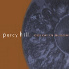 Percy Hill - Color In Bloom