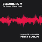 perry botkin - Combines 2