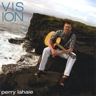 Perry LaHaie - Vision