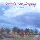 Sounds For Sleeping Volume 2