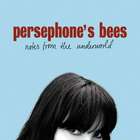 Persephone's Bees - Notes From The Underworld