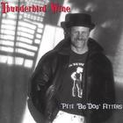 Pete 'Big Dog' Fetters - Thunderbird Wine