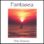 Pete Downes - Fantasea