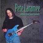 Pete Laramee - Alone But Not Lonely
