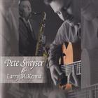 Pete Smyser - Pete Smyser & Larry McKenna