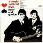 Peter & Gordon - A World Without Love (Remastered 1998)