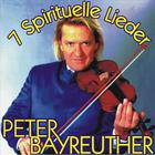 Peter Bayreuther - 7 Spirituelle Lieder