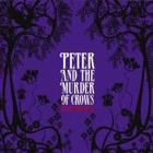Peter Bruntnell - Peter And The Murder Of Crows