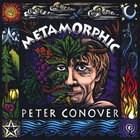 Peter Conover - Metamorphic