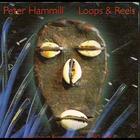 Peter Hammill - Loops And Reels