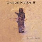 Peter Jones - Gradual Motion 2