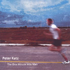 Peter Katz - The One Minute Mile Man