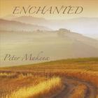 Peter Makena - Enchanted