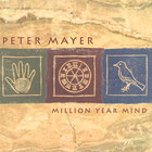 Peter Mayer - Million Year Mind