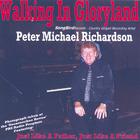 Peter Michael Richardson - Walking In Gloryland