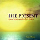 Peter Moses - The Present