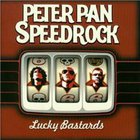 Peter Pan Speedrock - Lucky Bastards