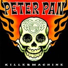 Peter Pan Speedrock - Killer Machine