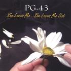 PG-43 - She Loves Me - She Loves Me Not