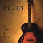 PG-43 - I'd Write A Song