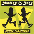 Phat SK8trax - Skating is Sexy