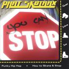 Phat SK8trax - You Can Stop