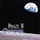 Phaze II - Options