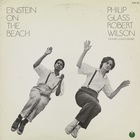 Philip Glass & Robert Wilson - Einstein On The Beach CD1