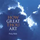 Philip Webb - How Great Thou Art